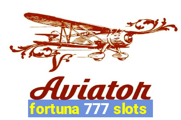 fortuna 777 slots