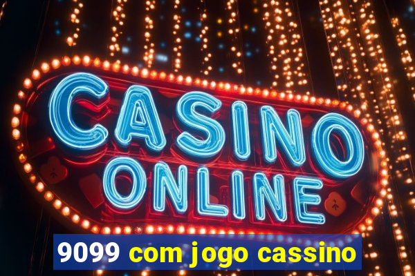 9099 com jogo cassino