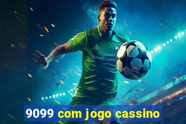 9099 com jogo cassino