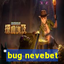 bug nevebet