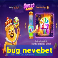 bug nevebet