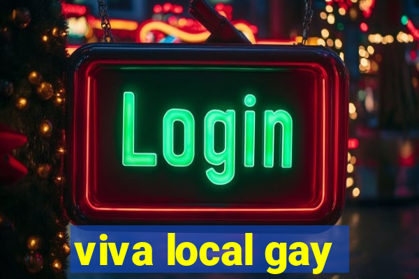 viva local gay