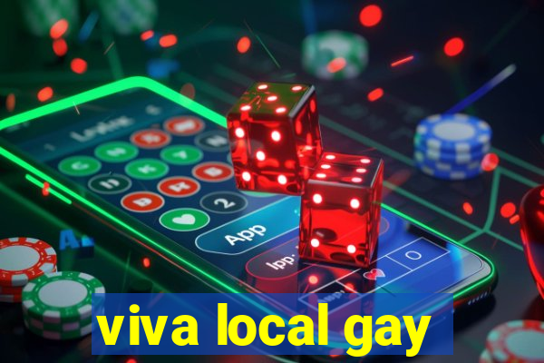 viva local gay