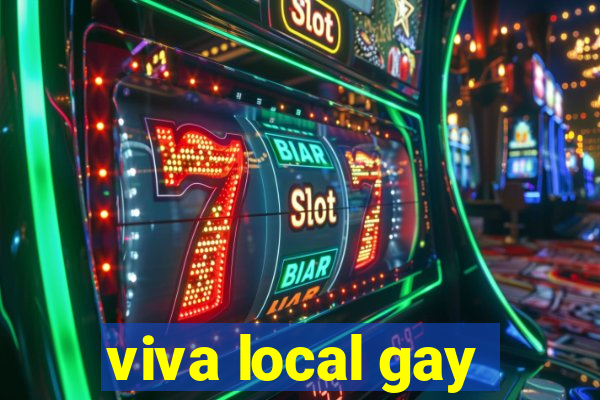 viva local gay