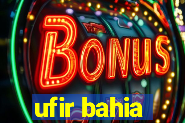 ufir bahia