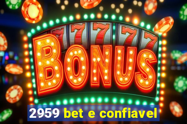 2959 bet e confiavel