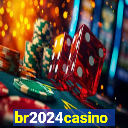 br2024casino