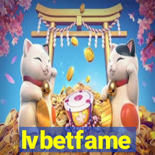 lvbetfame