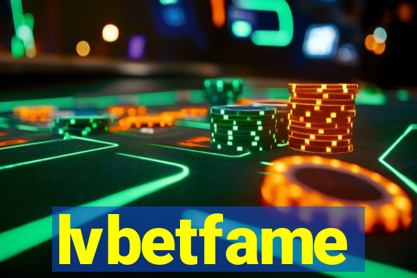 lvbetfame