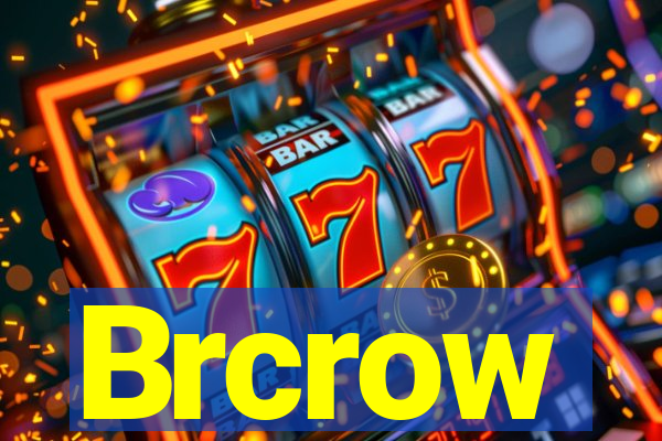 Brcrow