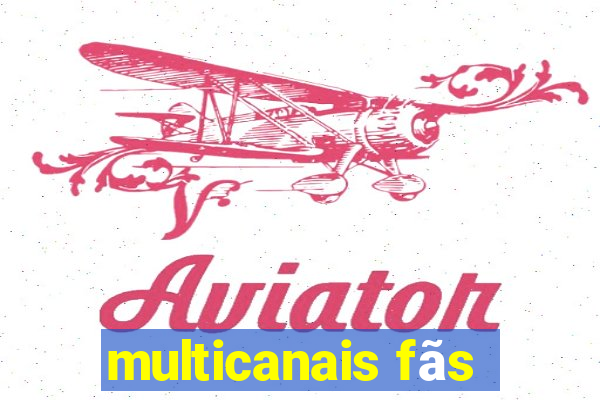 multicanais fãs