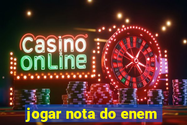 jogar nota do enem