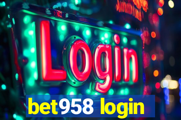 bet958 login