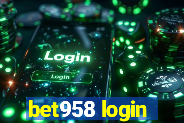 bet958 login