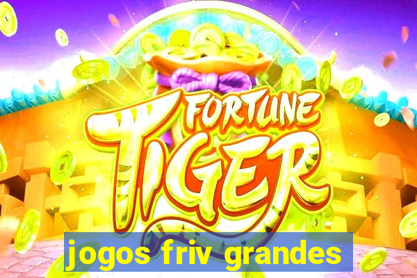 jogos friv grandes