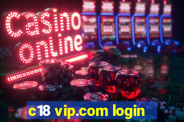 c18 vip.com login