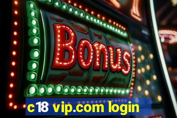 c18 vip.com login