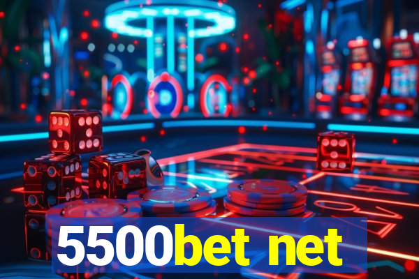 5500bet net