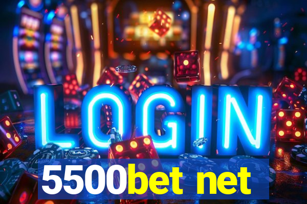 5500bet net