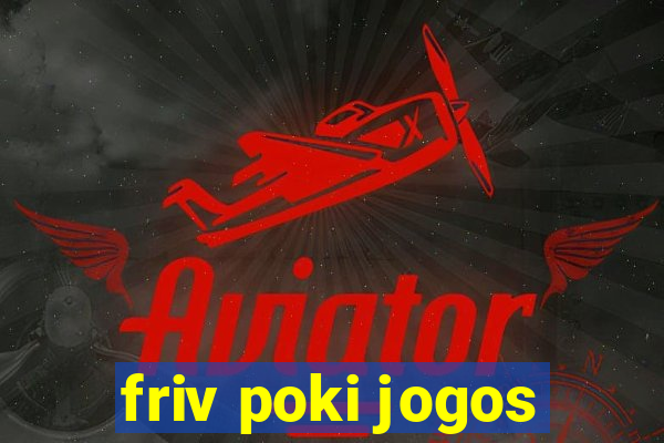 friv poki jogos