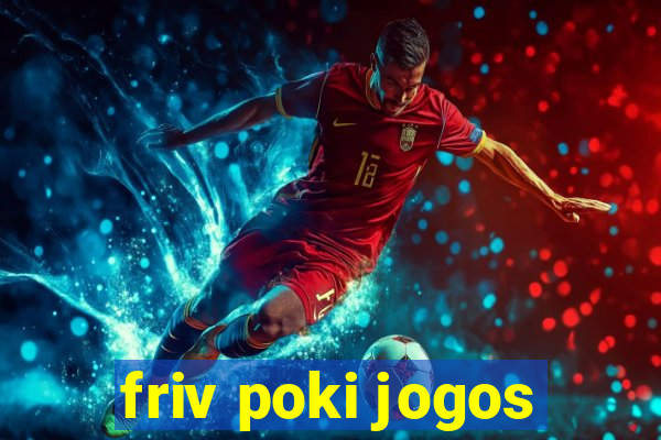 friv poki jogos