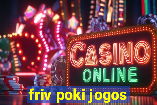 friv poki jogos