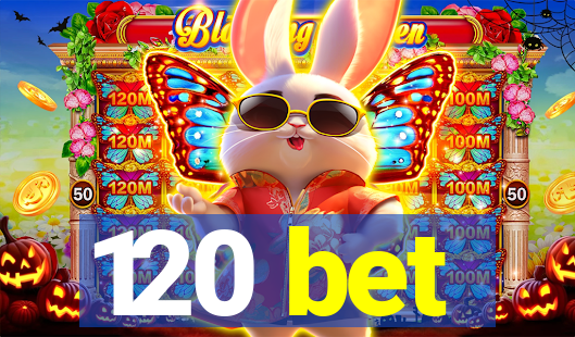 120 bet