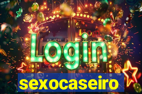 sexocaseiro