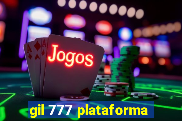 gil 777 plataforma