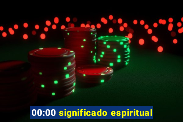 00:00 significado espiritual