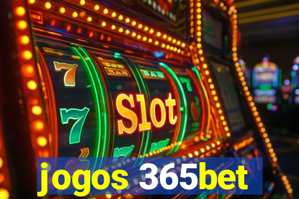 jogos 365bet