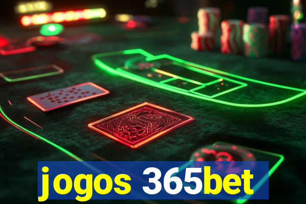 jogos 365bet