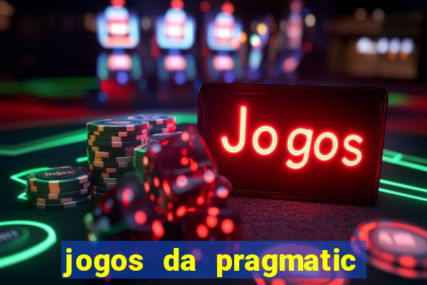 jogos da pragmatic play que mais pagam