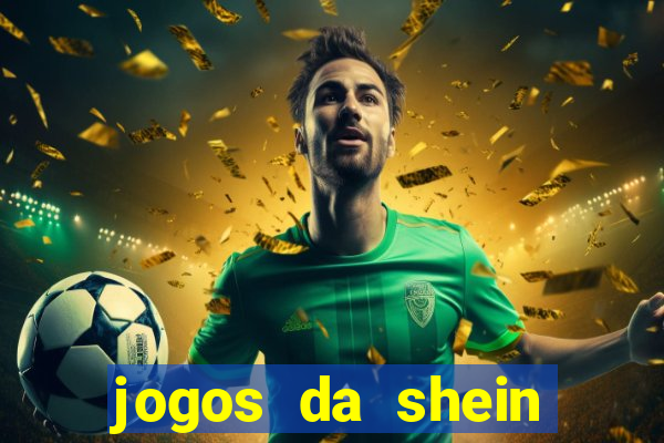 jogos da shein para ganhar pontos