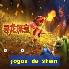 jogos da shein para ganhar pontos