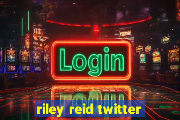 riley reid twitter