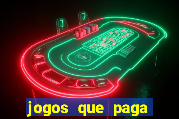 jogos que paga dinheiro de verdade