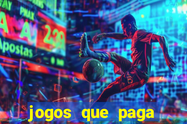 jogos que paga dinheiro de verdade