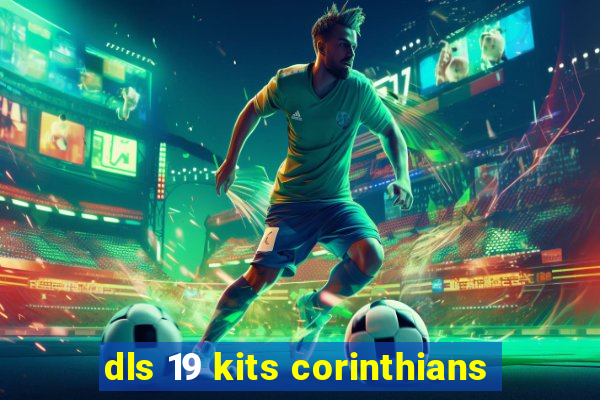 dls 19 kits corinthians