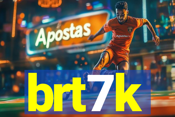 brt7k