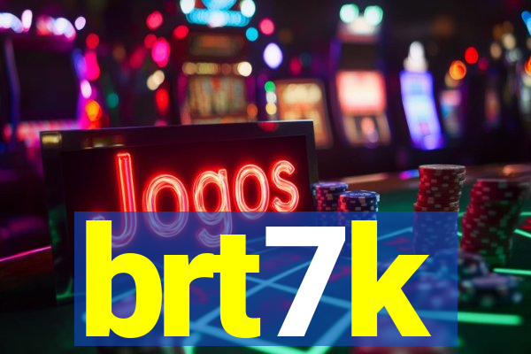 brt7k