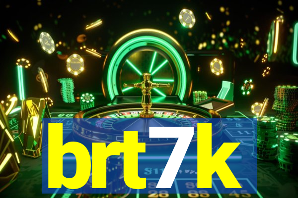 brt7k