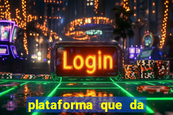 plataforma que da dinheiro no cadastro sem deposito