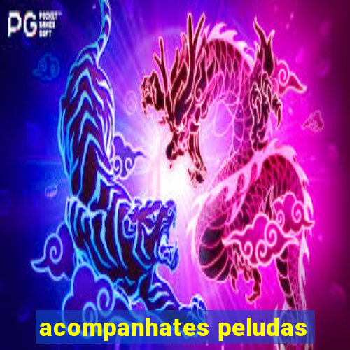 acompanhates peludas