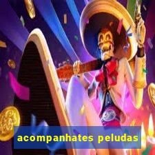 acompanhates peludas