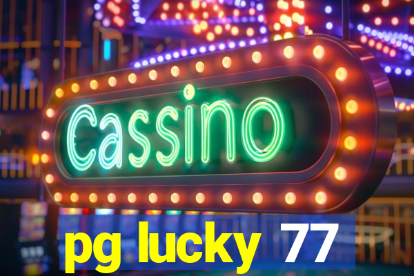 pg lucky 77