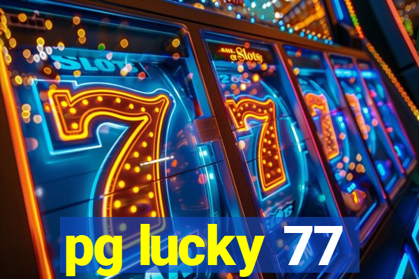 pg lucky 77