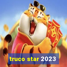 truco star 2023