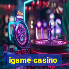 igame casino