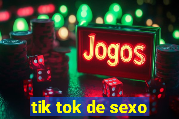 tik tok de sexo